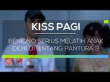 Beniqno Serius Melatih Anak Didik di Bintang Pantura 3 - Kiss Pagi