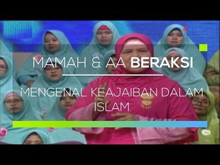 Mamah dan Aa Beraksi - Mengenal Keajaiban dalam Islam