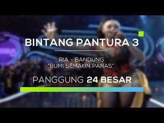 Ria, Bandung - Bumi Semakin Panas (Bintang Pantura 3)