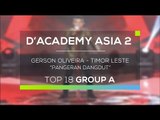 Gerson Oliveira, Timor Leste  - Pangeran Dangdut (D'Academy Asia 2 Top 18 Group A)