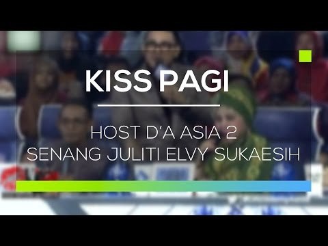 Host DA Asia 2 Senang Juliti Elvy Sukaesih - Kiss Pagi