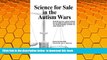PDF [FREE] DOWNLOAD  Science for Sale in the Autism Wars: Medically necessary autism treatment,