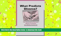 PDF [DOWNLOAD] What Predicts Divorce?: The Relationship Between Marital Processes and Marital