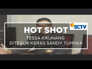 Tessa Kaunang Ditegur Keras Sandy Tumiwa - Hot Shot 09/10/15