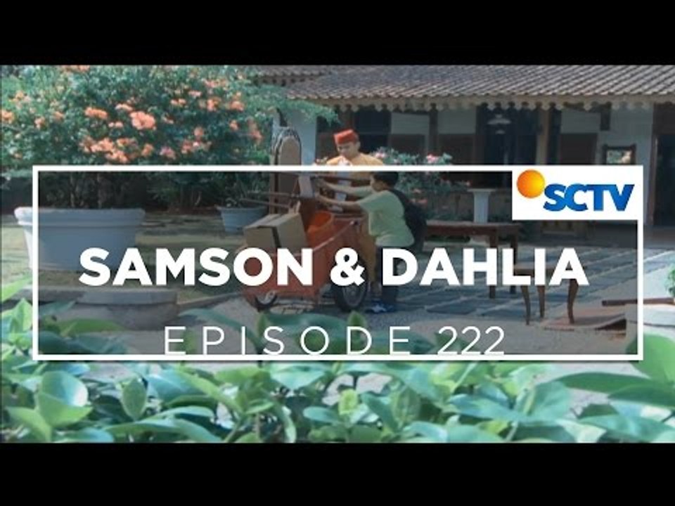 Samson dan Dahlia - Episode 222