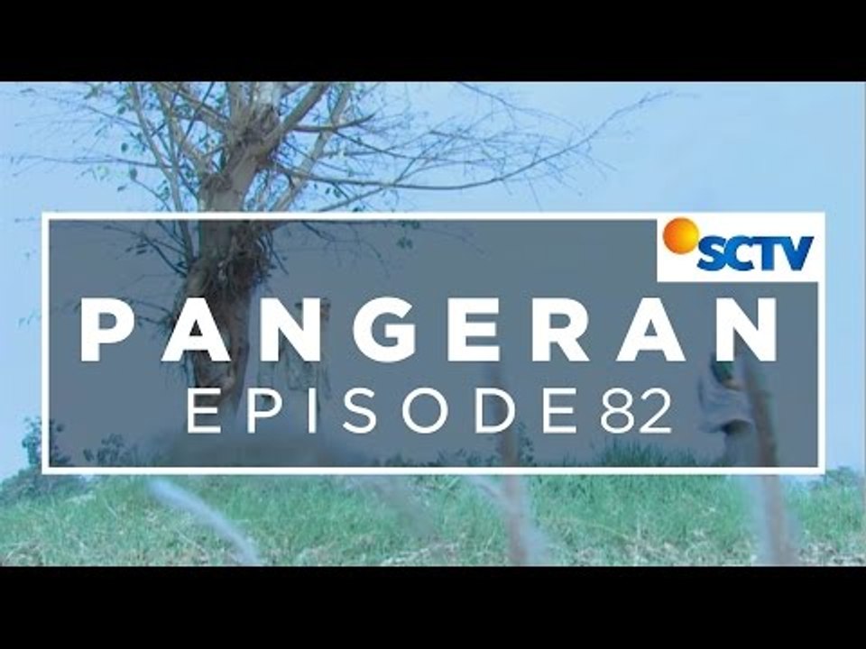 Pangeran - Episode 82