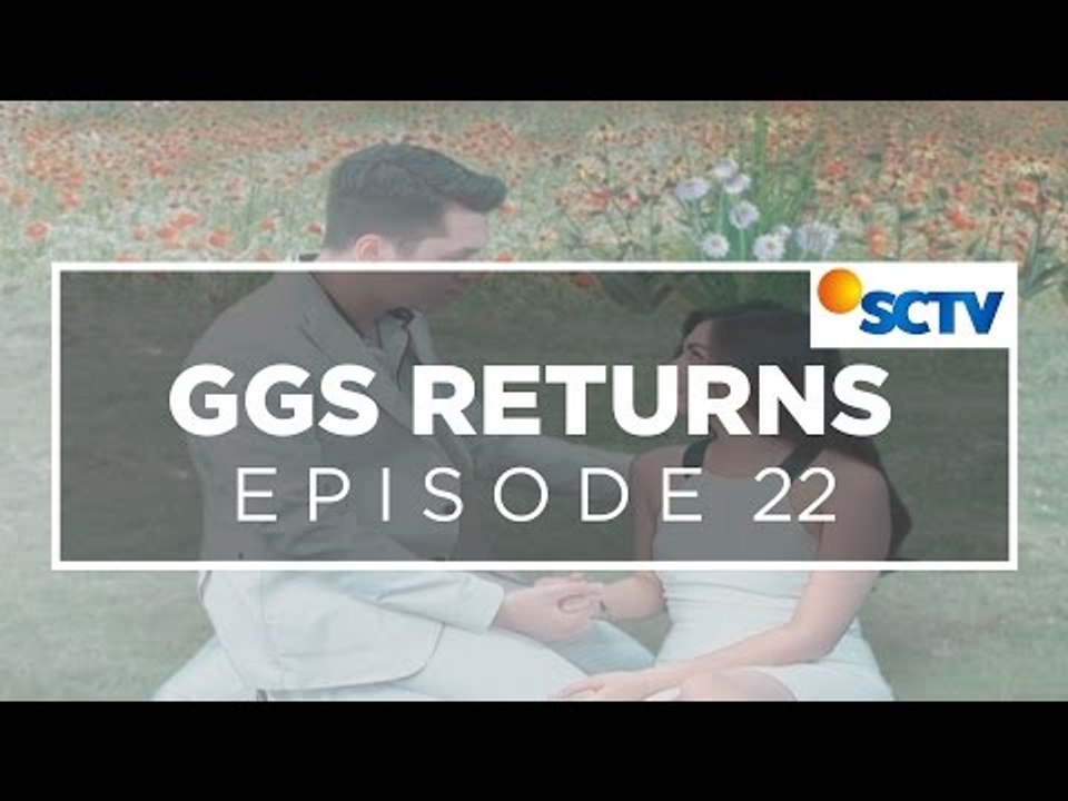 GGS Returns - Episode 22