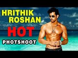 EXCLUSIVE - Hrithik Roshan H0T Body Photoshoot