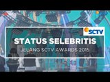 Jelang SCTV Awards 2015 - Status Selebritis 20/11/15