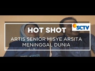 Artis Senior Misye Arsita Meninggal Dunia - Hot Shot 06/11/15