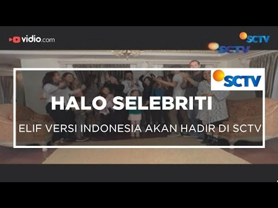 Elif Versi Indonesia Akan Hadir di SCTV - Halo Selebriti "Special SCTV Awards 2015" 30/11/15
