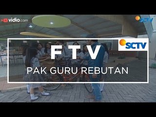 FTV SCTV - Pak Guru Rebutan