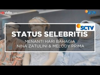 Menanti Hari Bahagia Nina Zatulini dan Melody Prima - Status Selebritis 19/12/15