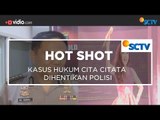 Kasus Hukum Cita Citata Dihentikan Polisi - Hot Shot 11/12/15