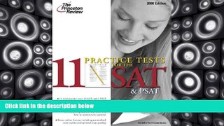 Best Price 11 Practice Tests for the SAT and PSAT, 2008 (College Test Preparation) Princeton