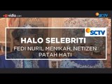 Fedi Nuril Menikah, Netizen Patah Hati - Halo Selebriti 18/01/16