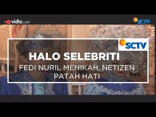 Fedi Nuril Menikah, Netizen Patah Hati - Halo Selebriti 18/01/16