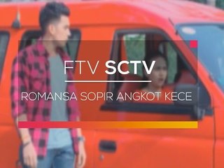 FTV SCTV - Romansa Sopir Angkot Kece