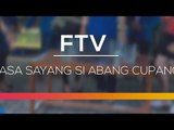 FTV SCTV -  Rasa Sayang Si Abang Cupang