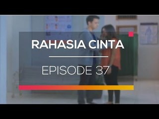 Rahasia Cinta - Episode 37