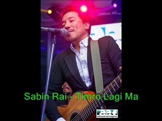 Sabin Rai - Timro Lagi Ma