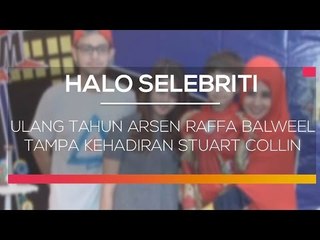 Ulang Tahun Arsen Raffa Balweel Tampa Kehadiran Stuart Collin - Halo Selebriti