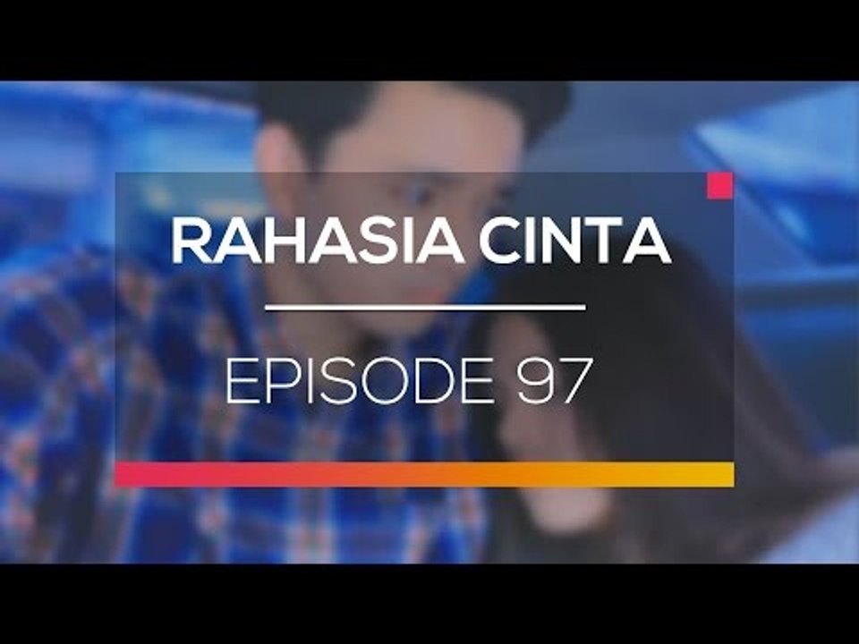 Rahasia Cinta - Episode 97