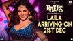 Laila Main Laila Teaser | Raees | Shah Rukh Khan & Sunny Leone | Laila Arriving on 21st Dec