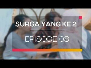 Surga Yang Ke 2 - Episode 08