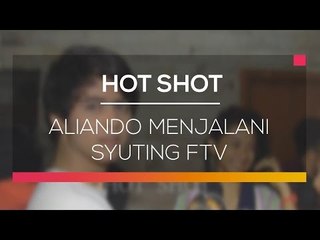 Aliando Menjalani Syuting FTV - Hot Shot