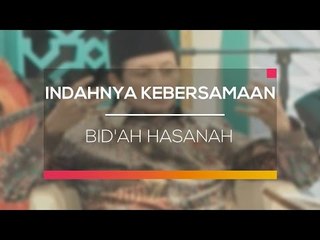 Indahnya Kebersamaan - Bid'ah Hasanah