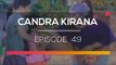 Candra Kirana - Episode 49