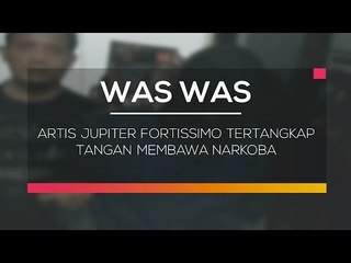 Artis Jupiter Fortissimo Tertangkap Tangan Membawa Narkoba -  Was Was