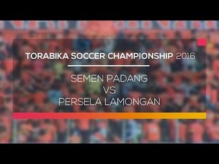Highlight Semen Padang Vs Persela Lamongan - Torabika Soccer Championship