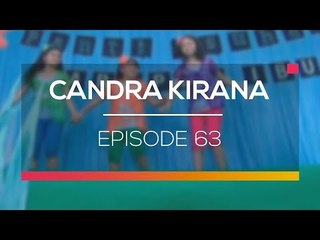 Candra Kirana - Episode 63