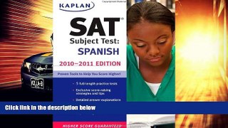 Online Kaplan Kaplan SAT Subject Test Spanish 2010-2011 Edition (Kaplan SAT Subject Tests: