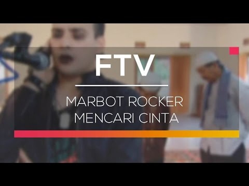 FTV SCTV - Marbot Rocker Mencari Cinta