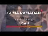 Noah - Sajadah Panjang (Gema Ramadan)