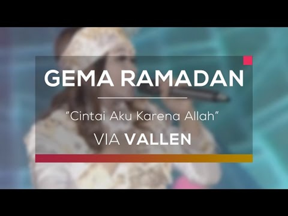 Via Vallen - Cintai Aku Karena Allah (Gema Ramadan)