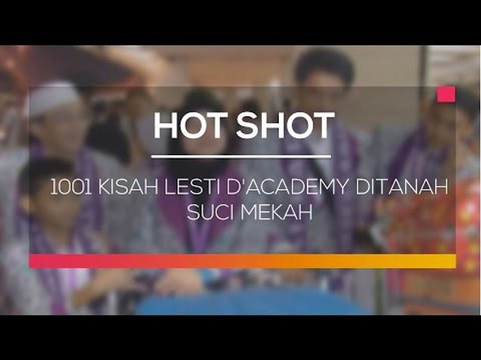 1001 Kisah Lesti D'Academy Ditanah Suci Mekah - Hot Shot