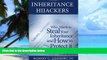 Buy  Inheritance Hijackers: Who Wants to Steal Your Inheritance and How to Protect It Robert C.