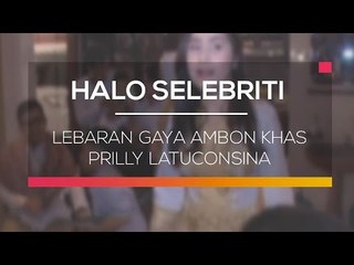 Lebaran Gaya Ambon Khas Prilly Latuconsina - Halo Selebriti