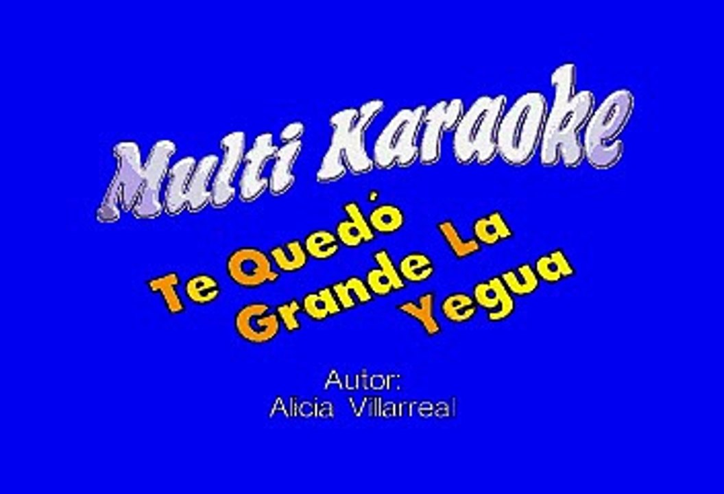 Alicia Villarreal - Te quedo grande la yegua (Karaoke)