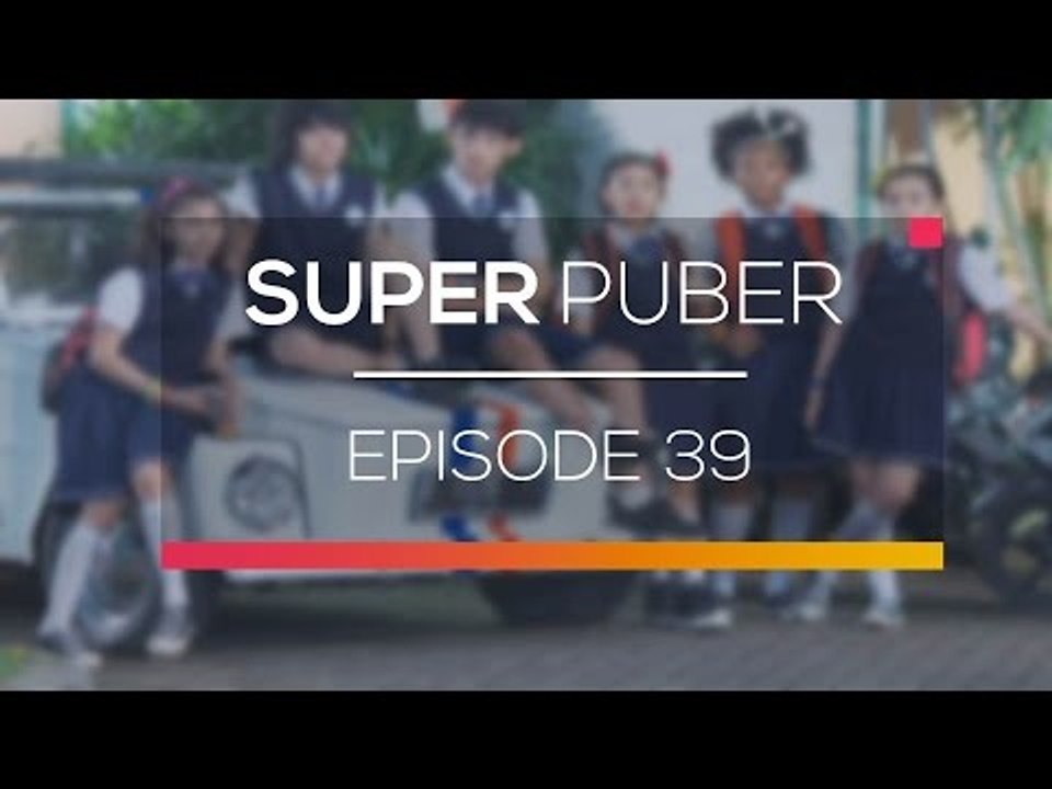 Super Puber - Episode 39