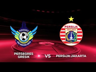 Persegres Gresik vs Persija Jakarta, 12 Agustus di SCTV (TSC 2016)