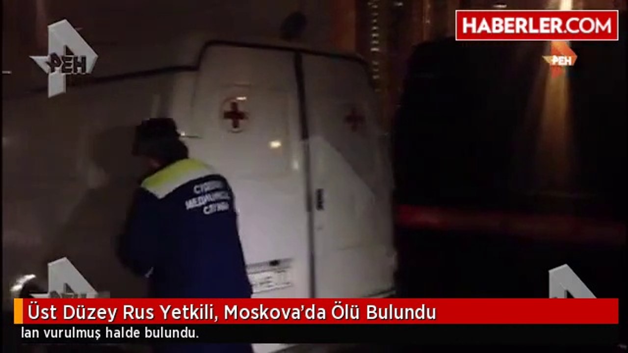 Üst Düzey Rus Yetkili, Moskova'da Ölü Bulundu
