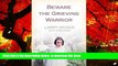 PDF [FREE] DOWNLOAD  Beware the Grieving Warrior: A Child s Preventable Death. a Struggle for