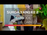 Surga Yang Ke 2 - Episode 115, 116 dan 117