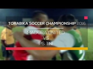 Highlights Madura United vs PS TNI - Torabika Soccer Championship 2016