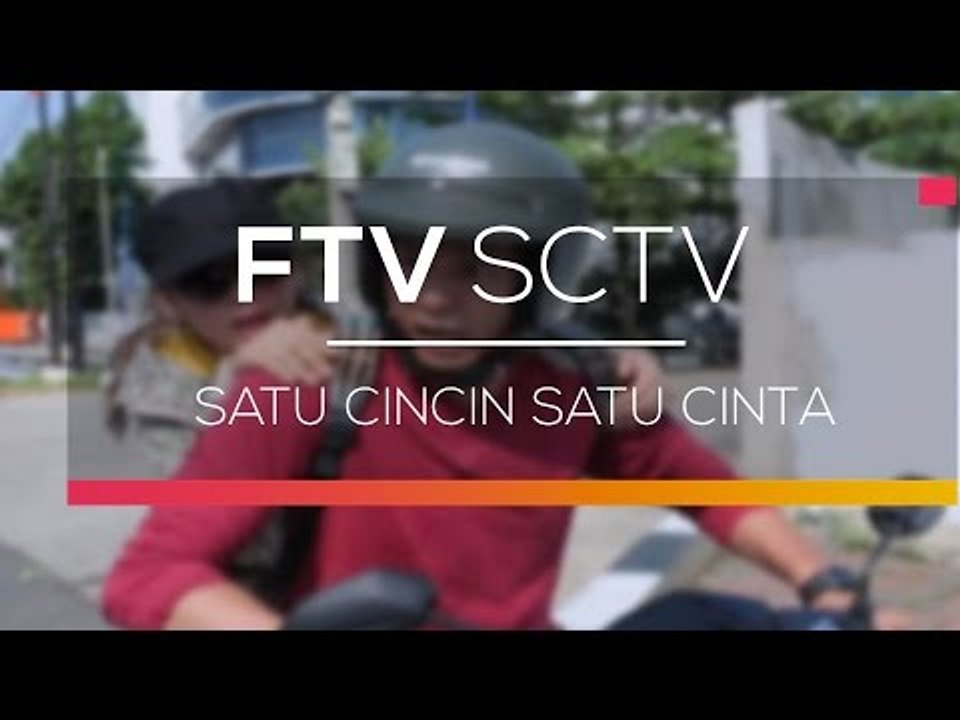 FTV SCTV  - Satu Cincin Satu Cinta